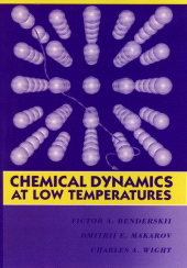 E-book, Chemical Dynamics at Low Temperatures, Volume 88, John Wiley & Sons