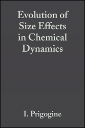E-book, Evolution of Size Effects in Chemical Dynamics, Volume 70, Part 1, John Wiley & Sons