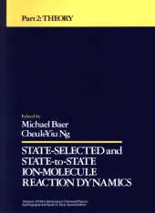 E-book, State Selected and State-to-State Ion-Molecule Reaction Dynamics, Volume 82, Part 2 : Theory, John Wiley & Sons