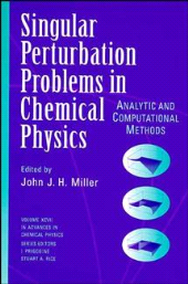 E-book, Single Perturbation Problems in Chemical Physics : Analytic and Computational Methods, Volume 97, John Wiley & Sons