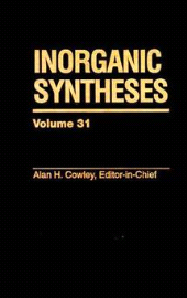 E-book, Inorganic Syntheses, Volume 31, John Wiley & Sons