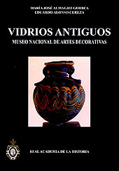 E-book, Vidrios antiguos del Museo Nacional de Artes Decorativas, Almagro Gorbea, María Josefa, Real Academia de la Historia