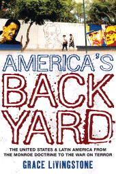 eBook, America's Backyard : The United States and Latin America from the Monroe Doctrine to the War on Terror, Zed Books