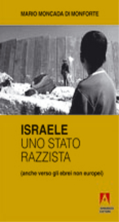 E-book, Israele, uno stato razzista : anche verso gli ebrei non europei, Moncada di Monforte, Mario, 1935-, Armando