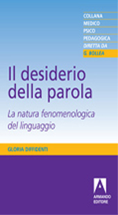 E-book, Il desiderio della parola : la natura fenomenologica del linguaggio, Armando editore