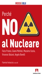 E-book, Perché NO al nucleare, Festuccia, Flaminia, 1985-, interviewer, Armando editore