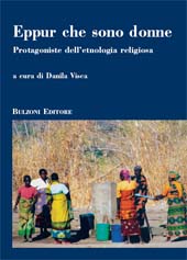 Capítulo, Eppur che sono donne : le protagoniste dell'etnologia religiosa, Bulzoni