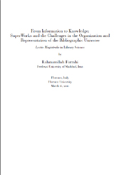Chapitre, From information to knowledge : superworks and the challenges in the organization and representation of the bibliographic universe : lectio magistralis in library science, Casalini libri