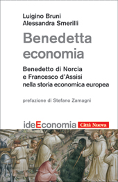 E-book, Benedetta economia : Benedetto di Norcia e Francesco d'Assisi nella storia economica europea, Bruni, Luigino, 1966-, Città nuova