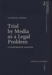 eBook, Trial by media as a legal problem : a comparative analysis, Resta, Giorgio, 1973-, Editoriale scientifica