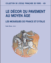 eBook, Le décor du pavement au Moyen Âge : les mosaïques de France et d'Italie, Barral i Altet, Xavier, École française de Rome