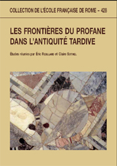 E-book, Les frontières du profane dans l'antiquité tardive, École française de Rome