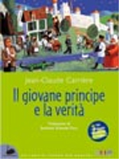 E-book, Il giovane principe e la verità, Carrière, Jean-Claude, 1931-, Emmebi Edizioni