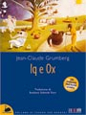 E-book, Iq e Ox., Grumberg, Jean-Claude, 1939-, Emmebi edizioni Firenze