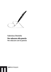 eBook, Per educare alla poesia : per educare con la poesia, D'Aniello, Fabrizio, author, EUM