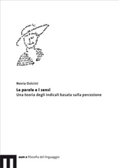 eBook, Le parole e i sensi : una teoria degli indicali basata sulla percezione, Dolcini, Nevia, author, EUM