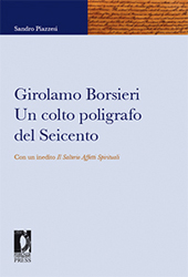 E-book, Girolamo Borsieri : un colto poligrafo del Seicento, Piazzesi, Sandro, Firenze University Press