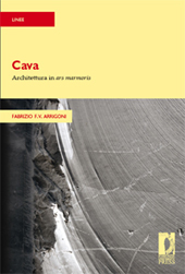 E-book, Cava : architettura in ars marmoris, Arrigoni, Fabrizio, 1961-, Firenze University Press