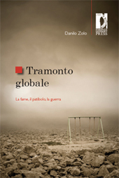 E-book, Tramonto globale : la fame, il patibolo, la guerra, Zolo, Danilo, author, Firenze University Press