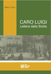 eBook, Caro Luigi : lettere dalla Sicilia, Freni, Melo, 1934-, L. Pellegrini