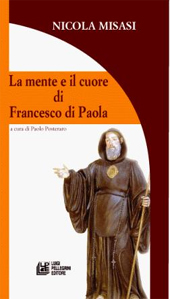 eBook, La mente e il cuore di Francesco di Paola, L. Pellegrini