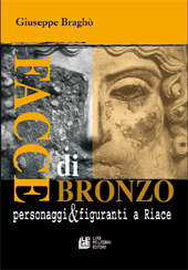 eBook, Facce di bronzo : personaggi & figuranti a Riace, L. Pellegrini