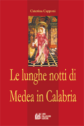 E-book, Le lunghe notti di Medea in Calabria, Capponi, Caterina, 1974-, L. Pellegrini