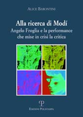 E-book, Alla ricerca di Modì : Angelo Froglia e la performance che mise in crisi la critica, Barontini, Alice, 1982-, author, Edizioni Polistampa