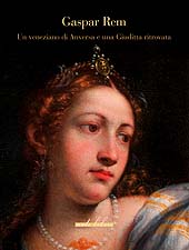 E-book, Gaspar Rem : un veneziano di Anversa e una Giuditta ritrovata, Edizioni Polistampa