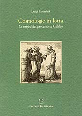 eBook, Cosmologie in lotta : le origini del processo di Galileo, Polistampa