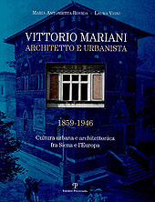 E-book, Vittorio Mariani architetto e urbanista, 1859-1946 : cultura urbana e architettonica fra Siena e l'Europa, Edizioni Polistampa