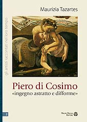 E-book, Piero di Cosimo : «ingegno astratto e difforme», Tazartes, Maria, Mauro Pagliai