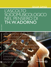 E-book, L'ascolto sociomusicologico nel pensiero di Th. W. Adorno, Gangi, Giulia, 1975-, Altrimedia