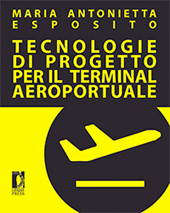 E-book, Tecnologie di progetto per il terminal aeroportuale, Esposito, Maria Antonietta, Firenze University Press