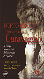 E-book, Porto Ercole, l'ultima dimora di Caravaggio : il luogo sconosciuto della morte del pittore, Vinceti, Silvano, Armando
