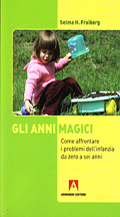 E-book, Gli anni magici : come affrontare i problemi dell'infanzia da zero a sei anni, Armando