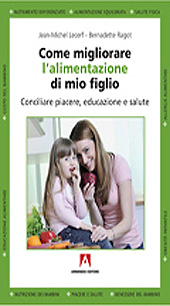 E-book, Come migliorare l'alimentazione di mio figlio : conciliare piacere, educazione e salute, Lacerf, Jean-Michel, Armando