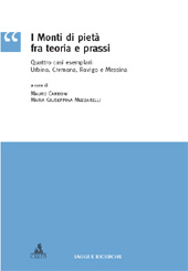 eBook, I monti di pietà fra teoria e prassi : quattro casi esemplari : Urbino, Cremona, Rovigo e Messina, CLUEB