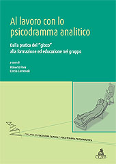E-book, Al lavoro con lo psicodramma analitico : dalla pratica del gioco alla formazione ed educazione nel gruppo, CLUEB