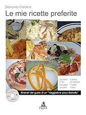 E-book, Le mie ricette preferite : itinerari del gusto di un viaggiatore poco distratto, Corcione, Domenico, CLUEB