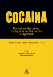 E-book, Cocaina : percezione del danno, comportamenti a rischio e significati : i risultati dello studio multicentrico PCS, CLUEB