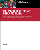 eBook, Lo spazio mediterraneo della mobilità : assetti organizzativi, concorrenza e regolazione delle infrastrutture strategiche, Forum