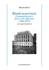 E-book, Rituali in provincia : commemorazioni e feste civili a Ravenna, 1861-1975, Baioni, Massimo, 1963-, Longo