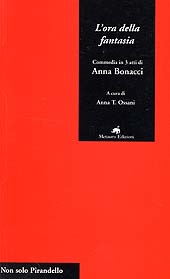 E-book, L'ora della fantasia : commedia in 3 atti, Bonacci, Anna, 1892-1981, Metauro