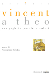 E-book, Vincent a Theo : van Gogh in parole e colori, Edizioni di Pagina