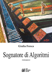 E-book, Sognatore di algoritmi, Fresca, Giulia, L. Pellegrini