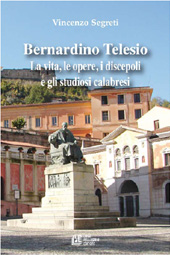 eBook, Bernardino Telesio : la vita, le opere, i discepoli e gli studiosi calabresi, Segreti, Vincenzo, 1935-, L. Pellegrini