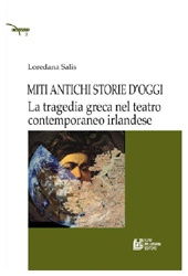 eBook, Miti antichi, storie d'oggi : la tragedia greca nel teatro contemporaneo irlandese, L. Pellegrini
