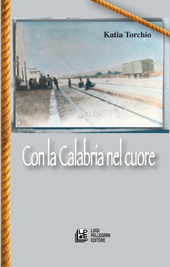 E-book, Con la Calabria nel cuore, Torchio, Katia, L. Pellegrini