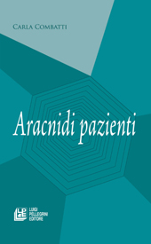 E-book, Aracnidi pazienti, Combatti, Carla, L. Pellegrini